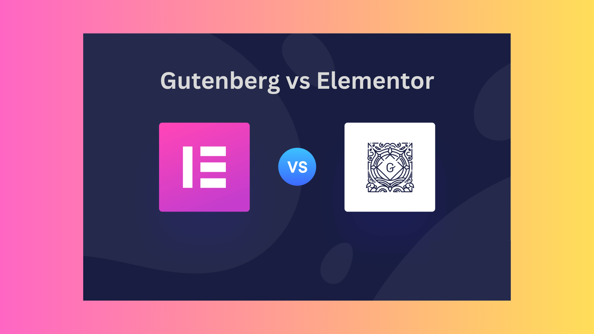 The Ultimate Guide: Gutenberg Vs Elementor For 2024 - Choosing The ...